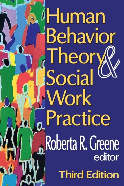 Human Behavior Theory and Social Work Practice - 