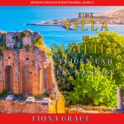 Cover-Bild zum Titel 'Eine Villa in Sizilien: Feigen und ein Kadaver (Ein Hund und Katz Wohlfühlkrimi ¿ Band 2)' von 'Fiona Grace'