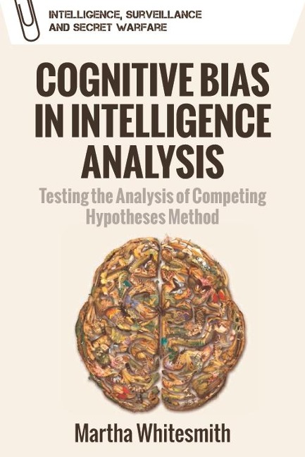 Cognitive Bias in Intelligence Analysis - Martha Whitesmith