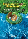 Das magische Baumhaus - Abenteuer in der Ferne - Mary Pope Osborne