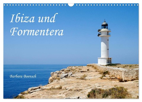 Ibiza und Formentera (Wandkalender 2024 DIN A3 quer), CALVENDO Monatskalender - Barbara Boensch