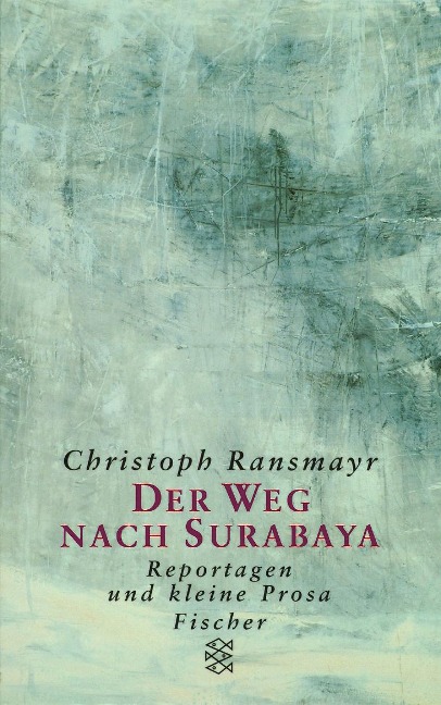 Der Weg nach Surabaya - Christoph Ransmayr