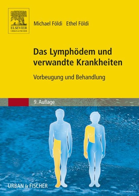 Das Lymphödem und verwandte Krankheiten - Michael Földi, Ethel Földi