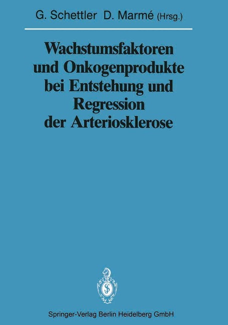 Wachstumsfaktoren und Onkogenprodukte bei Entstehung und Regression der Arteriosklerose - 