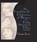 Cover-Bild zum Titel 'An Encyclopedic Dictionary of Women in Early American Films' von 'Denise Lowe'
