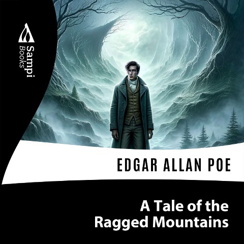 A Tale of The Ragged Mountains - Edgar Allan Poe