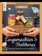 Cover-Bild zum Titel 'Geschenkeatelier. Herzhaftes aus der Küche' von 'Ida Deges'