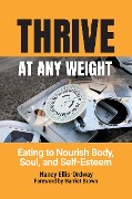 Cover-Bild zum Titel 'Thrive at Any Weight' von 'Nancy Ellis-Ordway'
