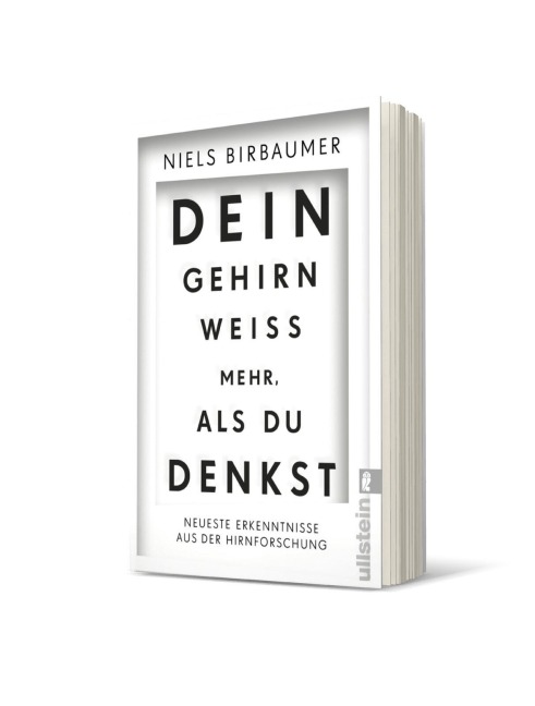Dein Gehirn weiß mehr, als du denkst - Niels Birbaumer