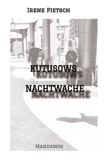 KUTUSOWS NACHTWACHE - Irene Pietsch