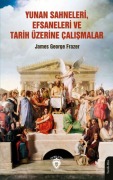 Cover-Bild zum Titel 'Yunan Sahneleri, Efsaneleri ve Tarih Üzerine Calismalar' von 'James George Frazer'