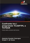 Cover-Bild zum Titel 'Confronto tra i programmi TC2DFTPL e TCFOUR' von 'Gabriela Pasetto Falavigna, Sergio F. de Souza'