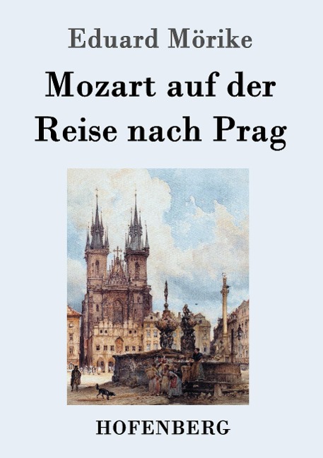 Mozart auf der Reise nach Prag - Eduard Mörike