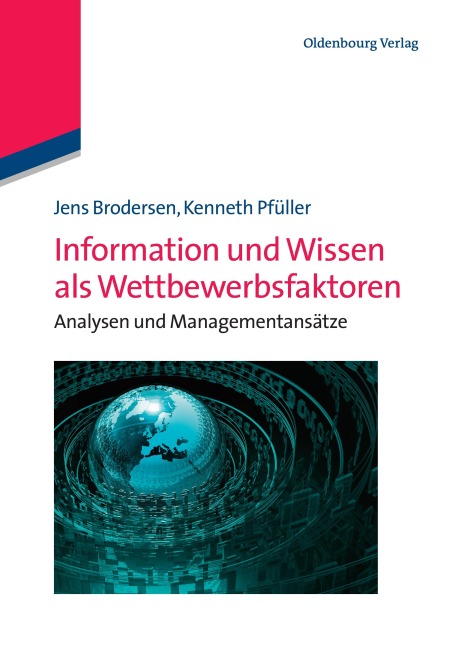 Information und Wissen als Wettbewerbsfaktoren - Kenneth Pfüller, Jens Brodersen