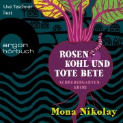 Cover-Bild zum Titel 'Rosenkohl und tote Bete - Schrebergartenkrimi' von 'Mona Nikolay'