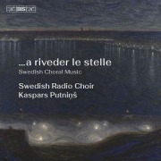 Cover-Bild zum Titel '...a riveder le stelle' von 'Kaspars/Swedish Radio Choir Putnins'