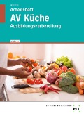 Arbeitsheft mit eingetragenen Lösungen AV Küche - Renate John, Andrea Nied