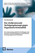 Cover-Bild zum Titel 'Das strafprozessuale Verfolgungskonzept gegen Organisierte Kriminalität' von 'Yari Dennhardt'