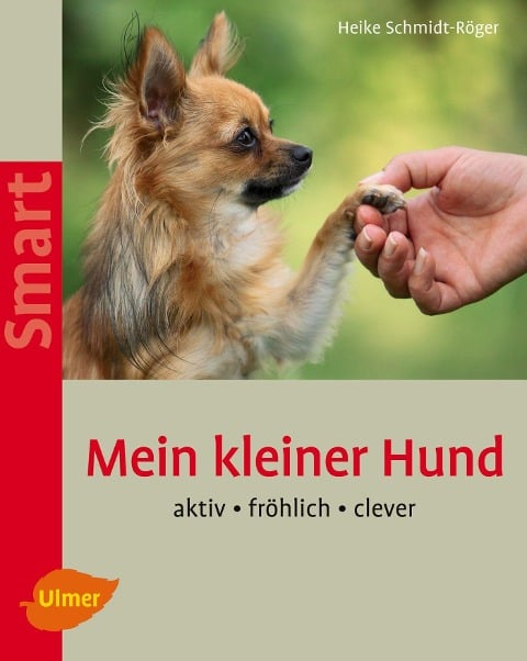 Mein kleiner Hund - Heike Schmidt-Röger