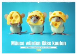 Cover-Bild zum Titel 'Mäuse würden Käse kaufen (Wandkalender 2026 DIN A2 quer), CALVENDO Monatskalender' von 'Kerstin Waurick'