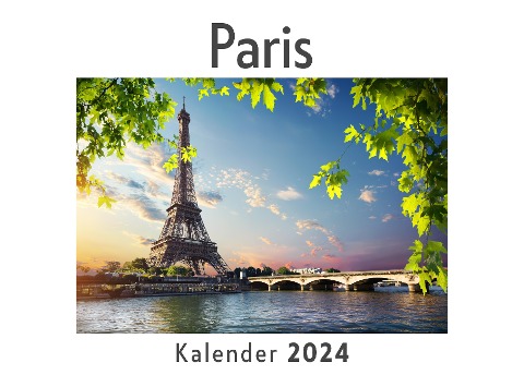 Paris (Wandkalender 2024, Kalender DIN A4 quer, Monatskalender im Querformat mit Kalendarium, Das perfekte Geschenk) - Anna Müller