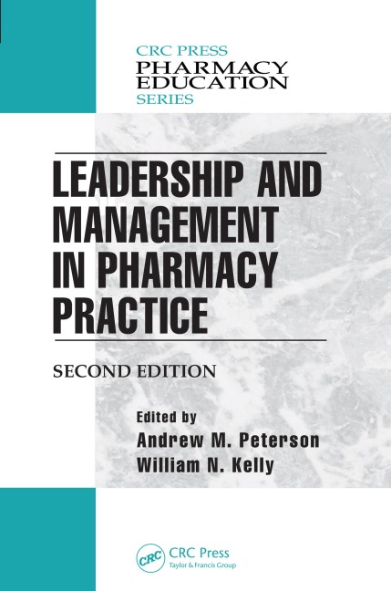 Leadership and Management in Pharmacy Practice - Md Karch, Olaf, Drummer Steven B.