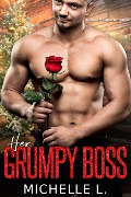 Cover-Bild zum Titel 'Her Grumpy Boss: Eine Urlaubsromanze' von 'Michelle L.'