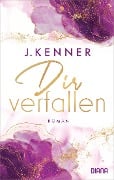 Cover-Bild zum Titel 'Dir verfallen (Stark 1)' von 'J. Kenner'