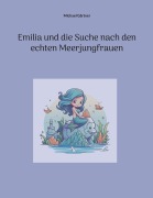 Cover-Bild zum Titel 'Emilia und die Suche nach den echten Meerjungfrauen' von 'Michael Gärtner'