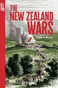 Cover-Bild zum Titel 'The New Zealand Wars' von 'Matthew Wright'