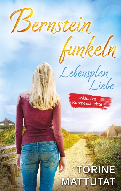 Lebensplan Liebe - Torine Mattutat