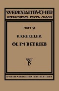 Oel im Betrieb - Karl Krekeler