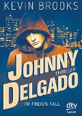 Johnny Delgado - Im freien Fall - Kevin Brooks