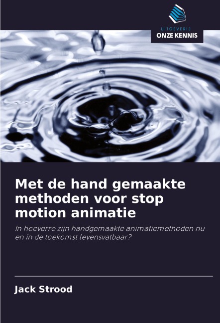 Met de hand gemaakte methoden voor stop motion animatie - Jack Strood