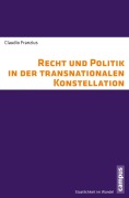 Cover-Bild zum Titel 'Recht und Politik in der transnationalen Konstellation' von 'Claudio Franzius'