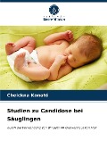 Studien zu Candidose bei Säuglingen - Cheickna Konaté