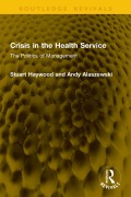 Cover-Bild zum Titel 'Crisis in the Health Service' von 'Stuart Haywood, Andy Alaszewski'