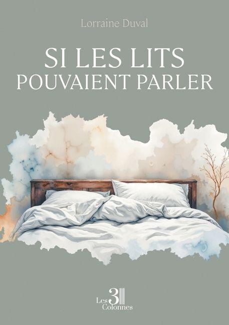 Si les lits pouvaient parler - Lorraine Duval