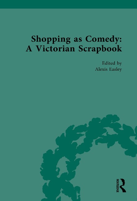 Shopping as Comedy: A Victorian Scrapbook - 