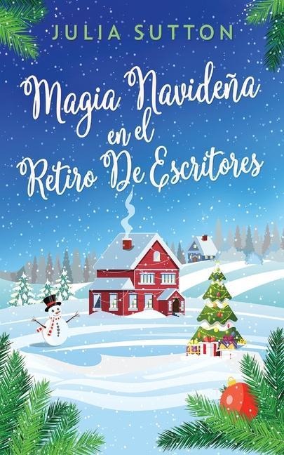Magia Navideña En El Retiro De Escritores - Julia Sutton