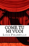 Cover-Bild zum Titel 'Come tu mi Vuoi' von 'Luigi Pirandello'