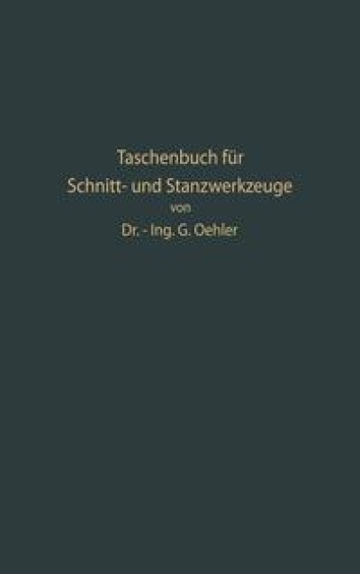 Taschenbuch für Schnitt- und Stanzwerkzeuge und dafür bewährte Böhler-Werkzeugstähle - Gerhard W. Oehler