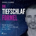 Cover-Bild zum Titel 'Die Tiefschlaf-Formel: Voller Energie - ohne eine Minute länger zu schlafen' von 'Chris Surel'