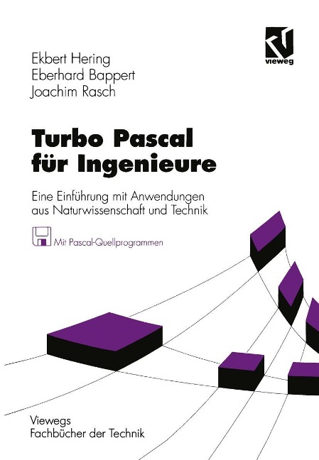 Turbo Pascal für Ingenieure - Ekbert Hering, Eberhard Bappert, Joachim Rasch