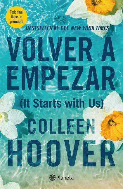 Volver a Empezar / It Starts with Us (Spanish Edition) - Colleen Hoover