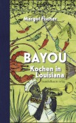 Cover-Bild zum Titel 'Bayou' von 'Margot Fischer'