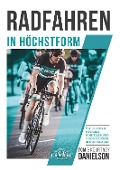 Cover-Bild zum Titel 'Radfahren in Höchstform' von 'Tom & Kourtney Danielson'