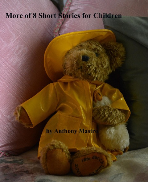 More of 8 Short Stories for Children - Anthony Mastro
