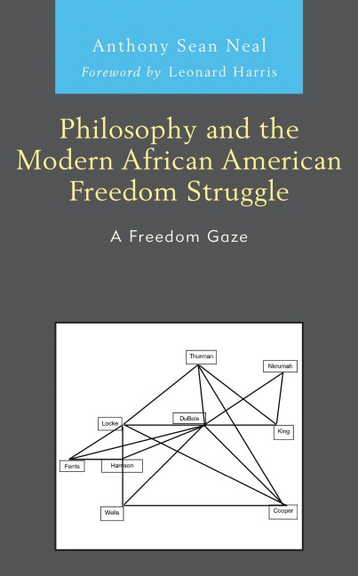 Philosophy and the Modern African American Freedom Struggle - Sean Anthony