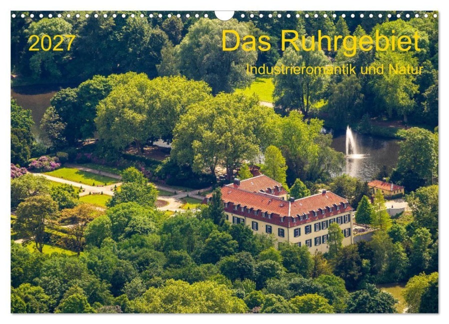 Das Ruhrgebiet Industrieromantik und Natur (Wandkalender 2027 DIN A3 quer), CALVENDO Monatskalender - Prime Selection